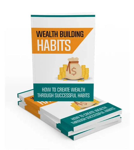 Wealth Building Habits.